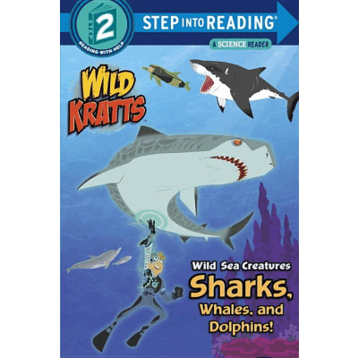 Wild Sea Creatures: Sharks, Whales and Dolphins!  Wild Kratts Step into Reading  Step 2 Leveled Reader Book
